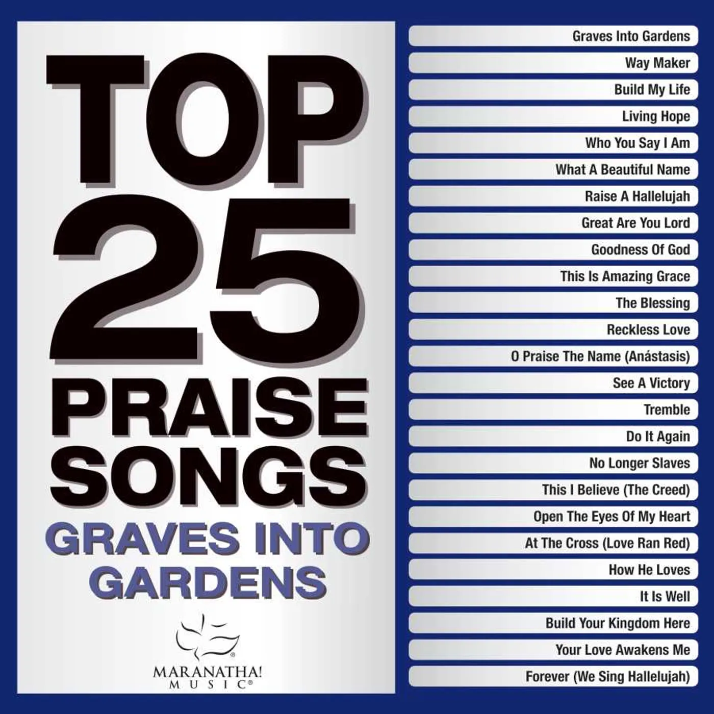 Maranatha! Music TOP 25 PRAISE SONGS - GRAVES INTO GARDENS CD