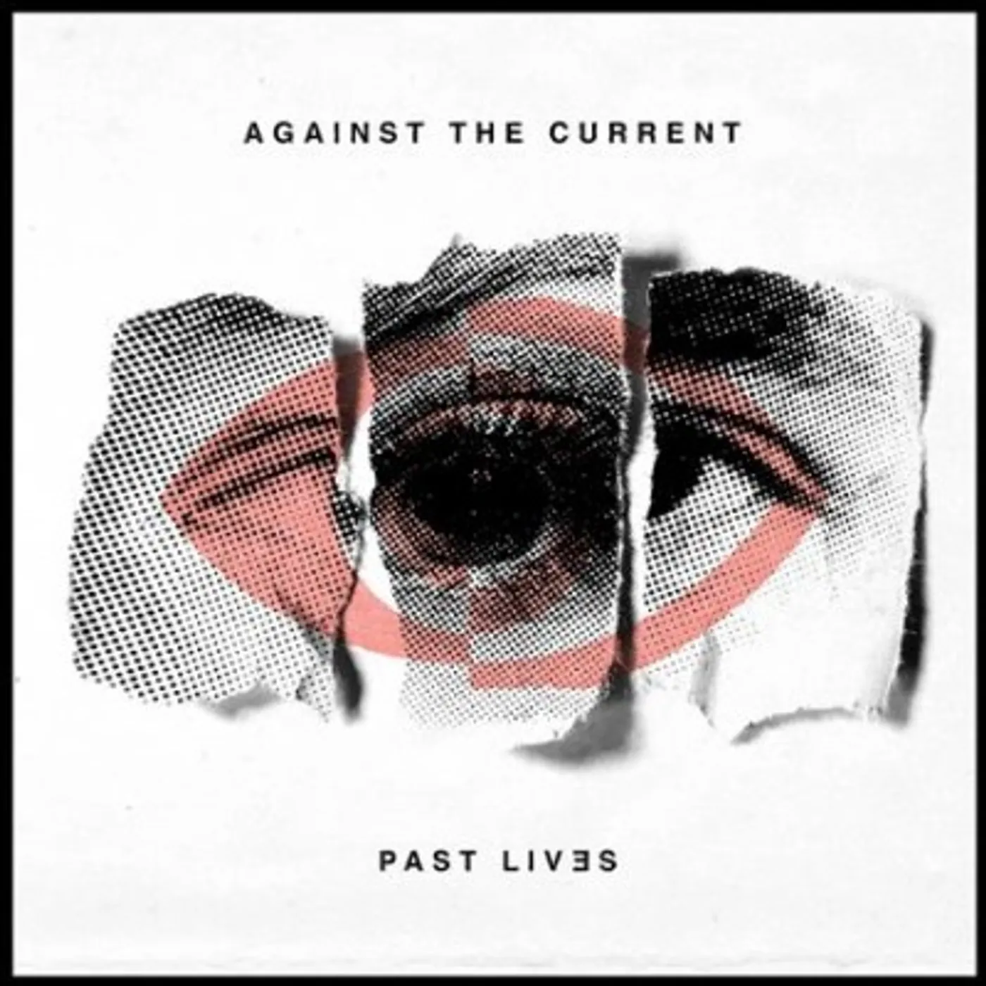 Against The Current Past Lives CD
