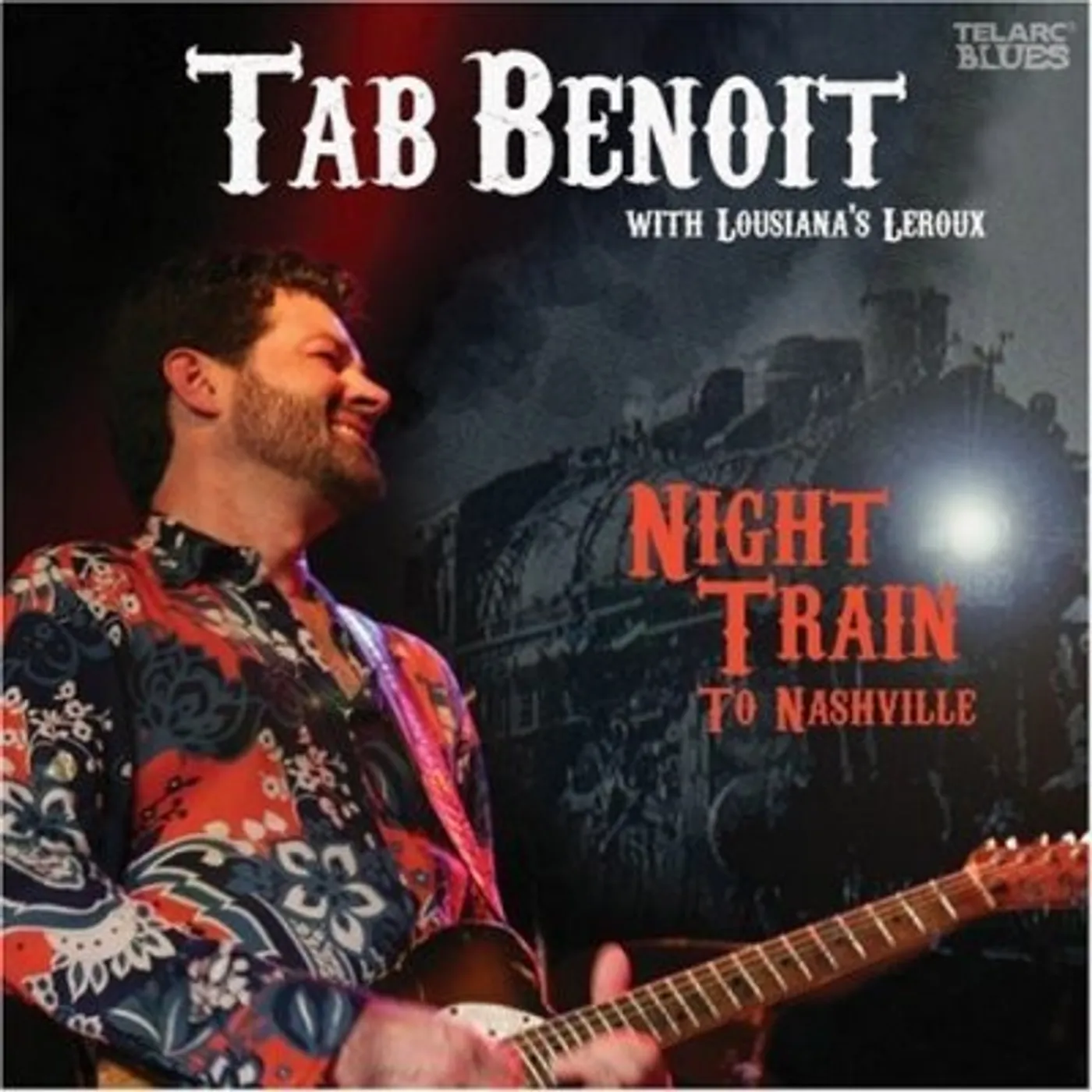 Tab Benoit Night Train To Nashville CD