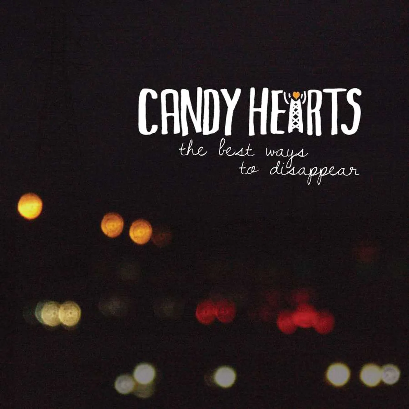 Candy Hearts Best Ways To Disappe Vinyl Record