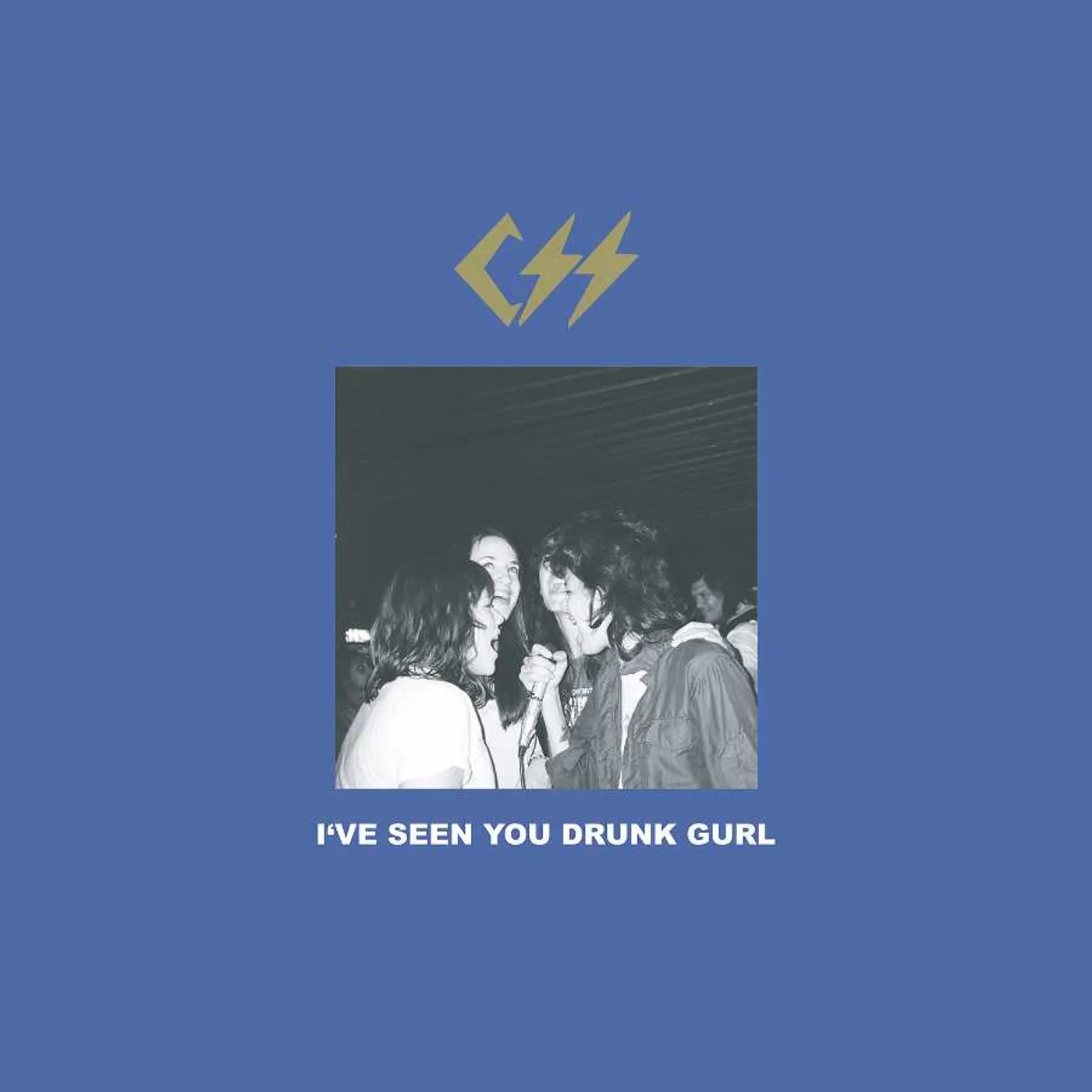 CSS I've Seen You Drunk Vinyl Record
