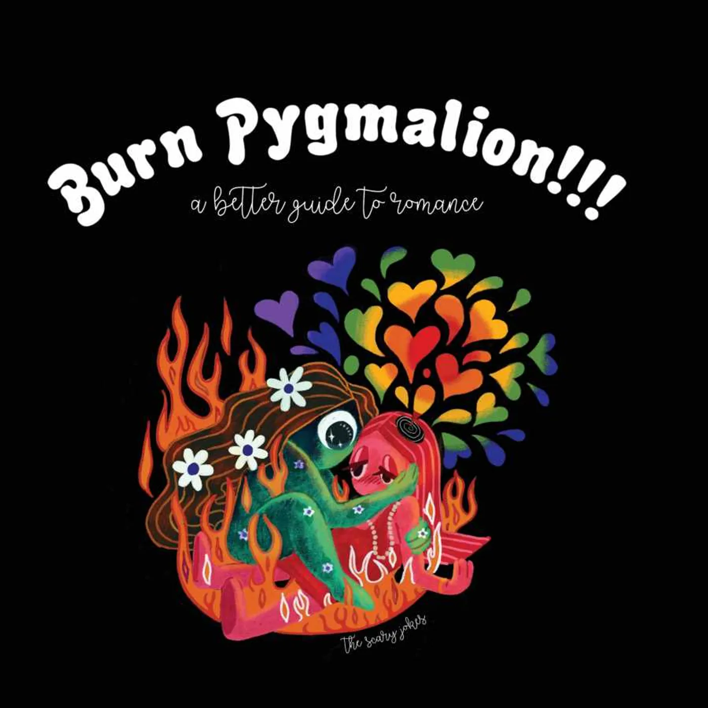 The Scary Jokes Burn Pygmalion!!! A Better Guide to Romance (Fiery Red Galaxy LP) Vinyl Record