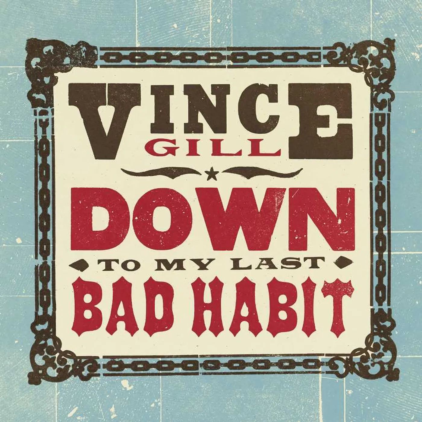 Vince Gill Down To My Last Bad Habit (LP) Vinyl Record