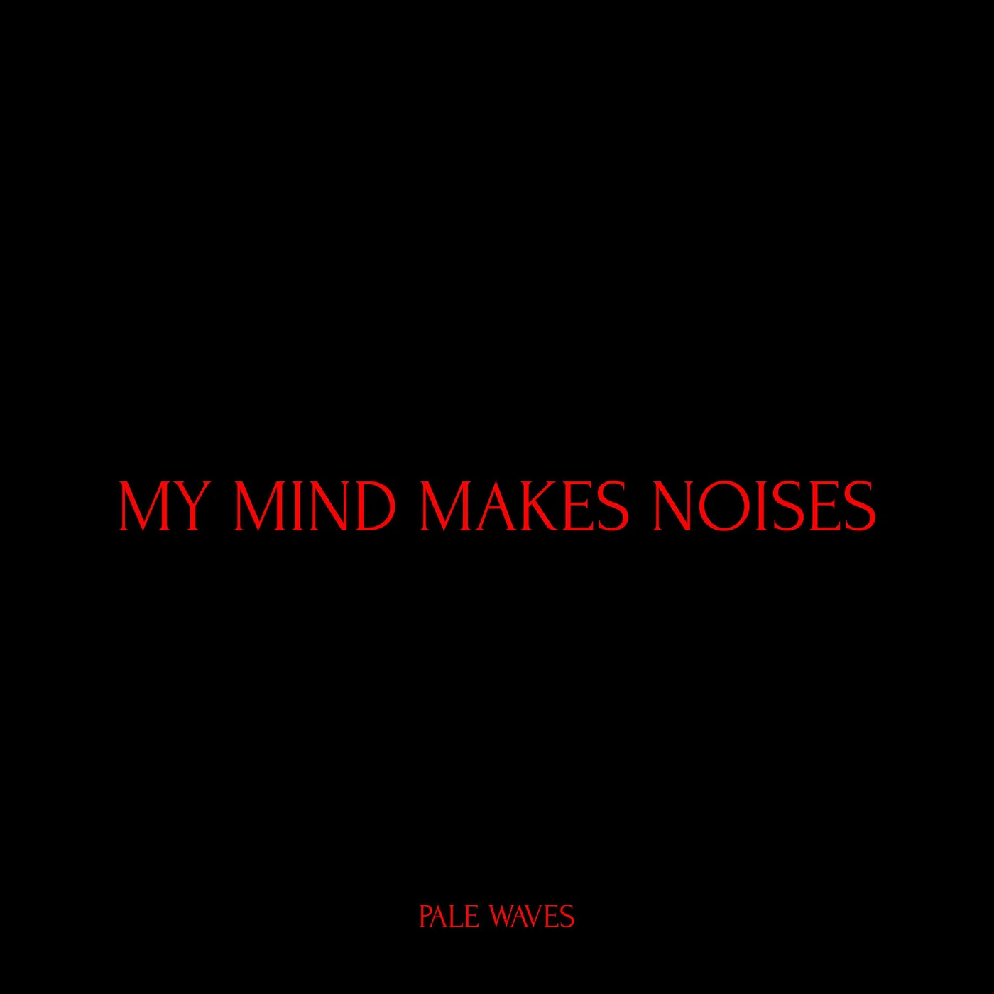 Pale Waves My Mind Makes Noises Vinyl Record