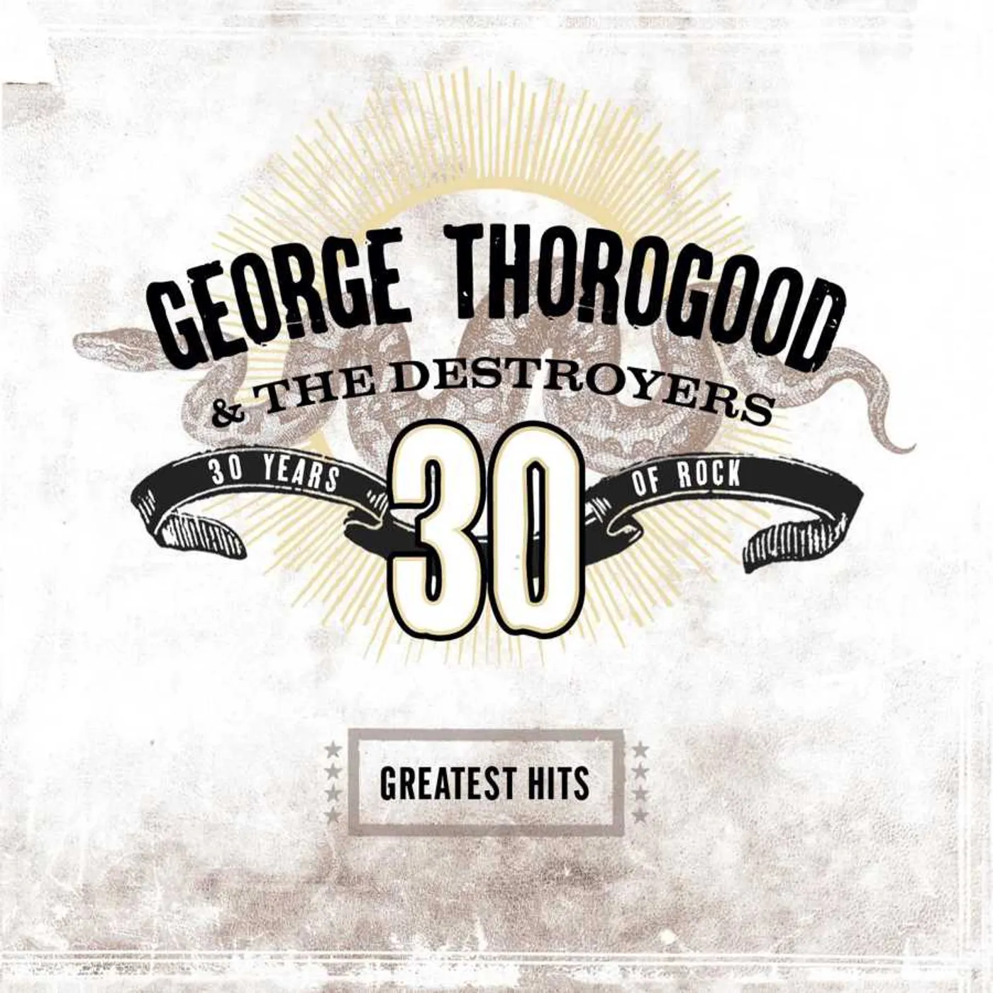 George Thorogood & The Destroyers Greatest Hits: 30 Years Of Rock Vinyl Record