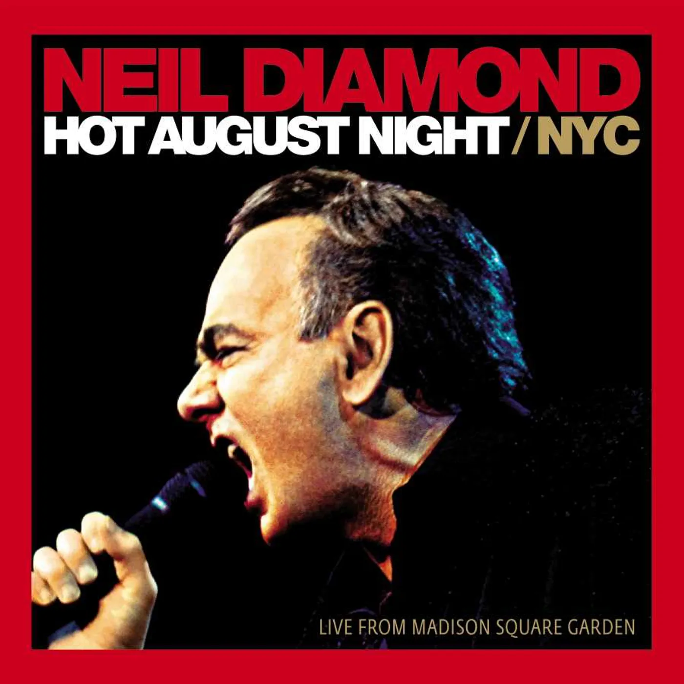 Neil Diamond HOT AUGUST NIGHT/NYC LIVE FROM MADISON SQUARE GARDEN (2LP) Vinyl Record