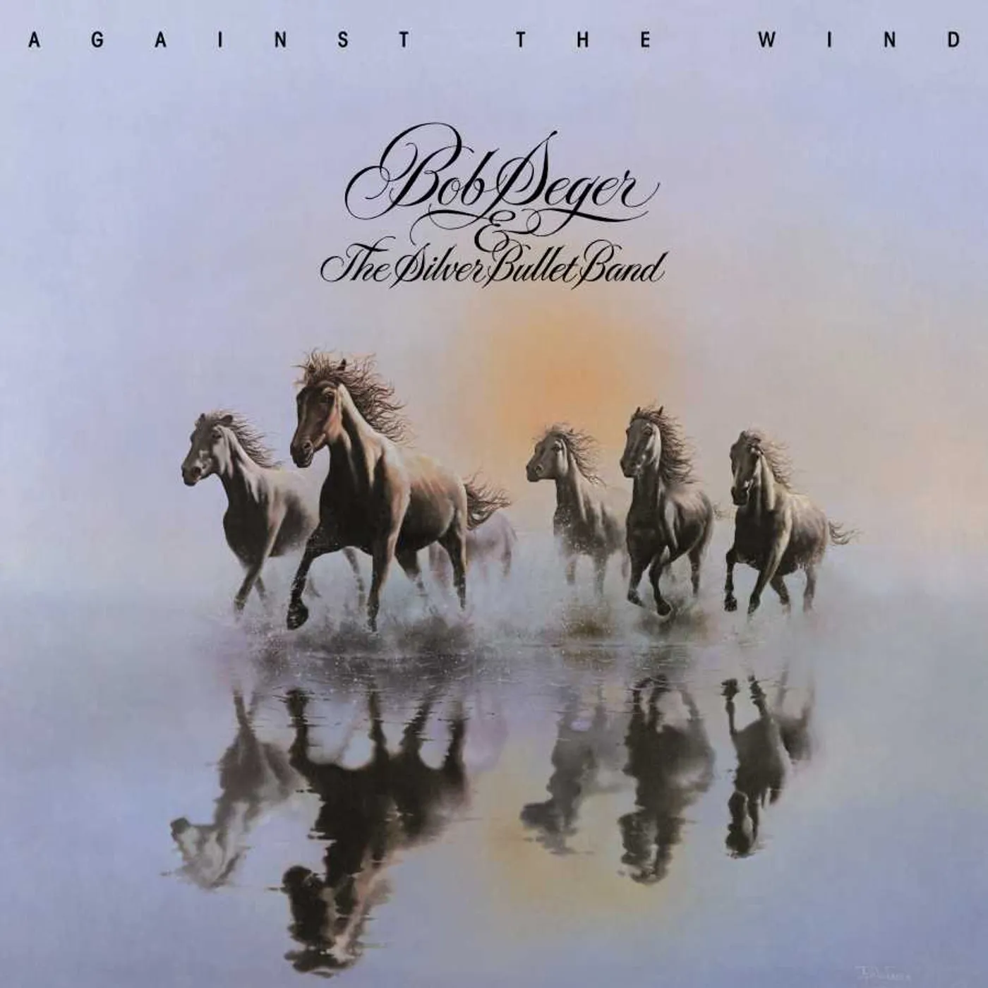Bob Seger & The Silver Bullet Band Against The Wind Vinyl Record