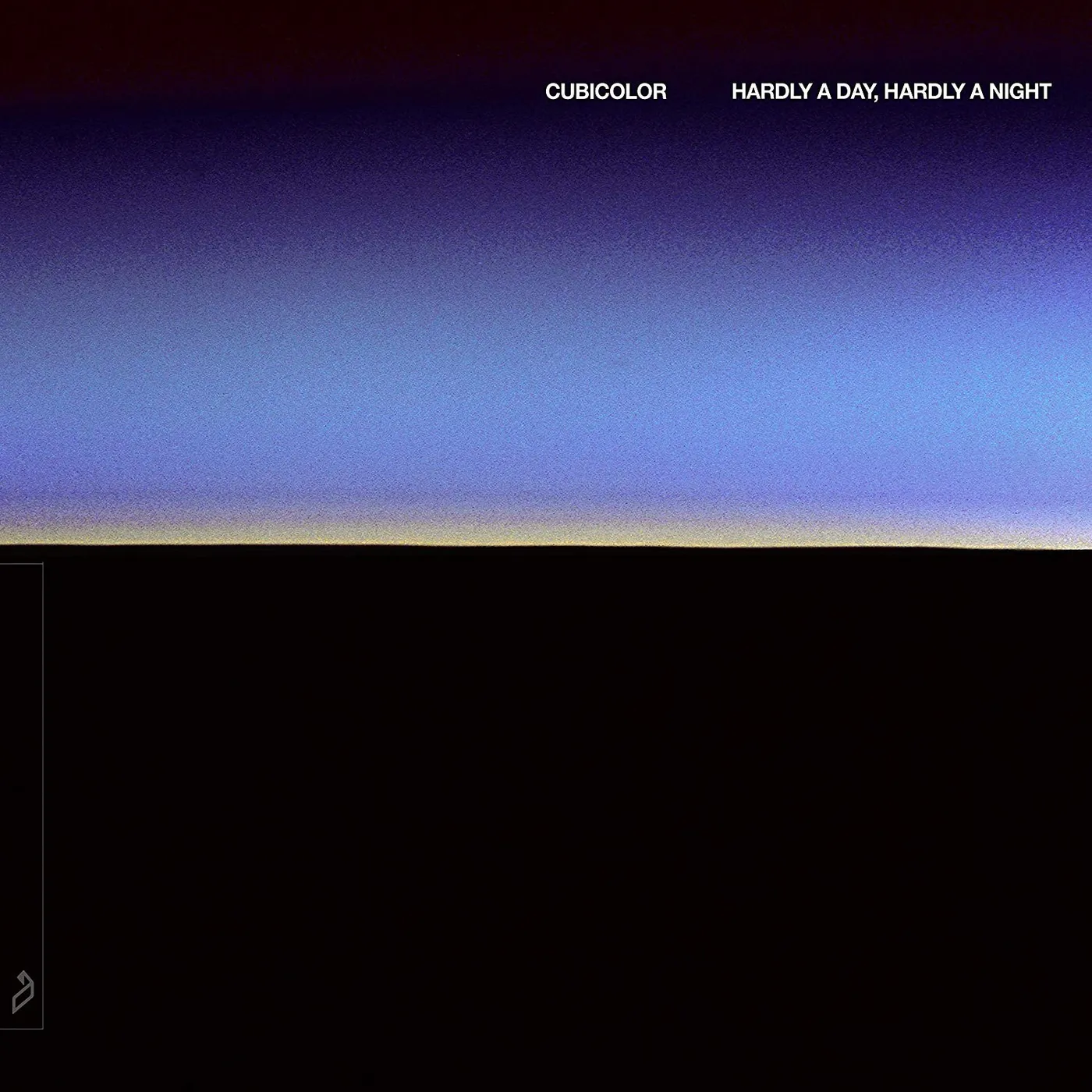 Cubicolor Hardly A Day  Hardly A Night CD