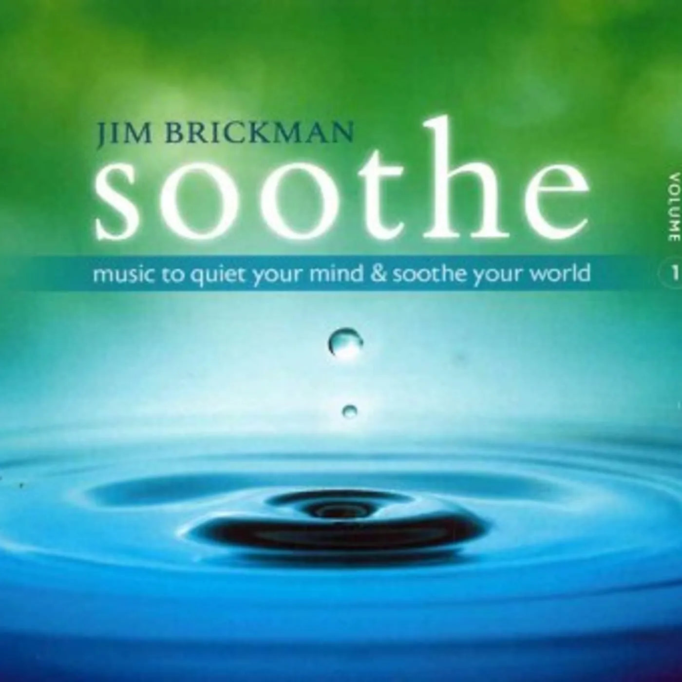 Jim Brickman SOOTHE 1: MUSIC TO QUIET YOUR MIND & SOOTHE YOUR CD