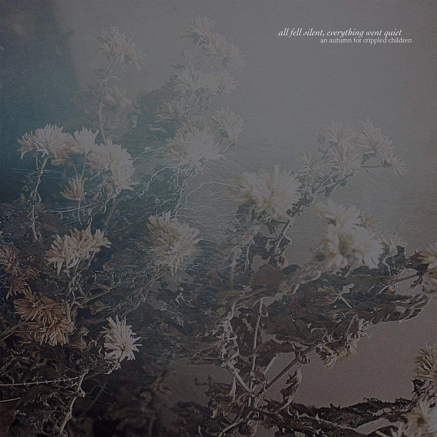 An Autumn for Crippled Children All Fell Silent, Everything Went Quiet CD