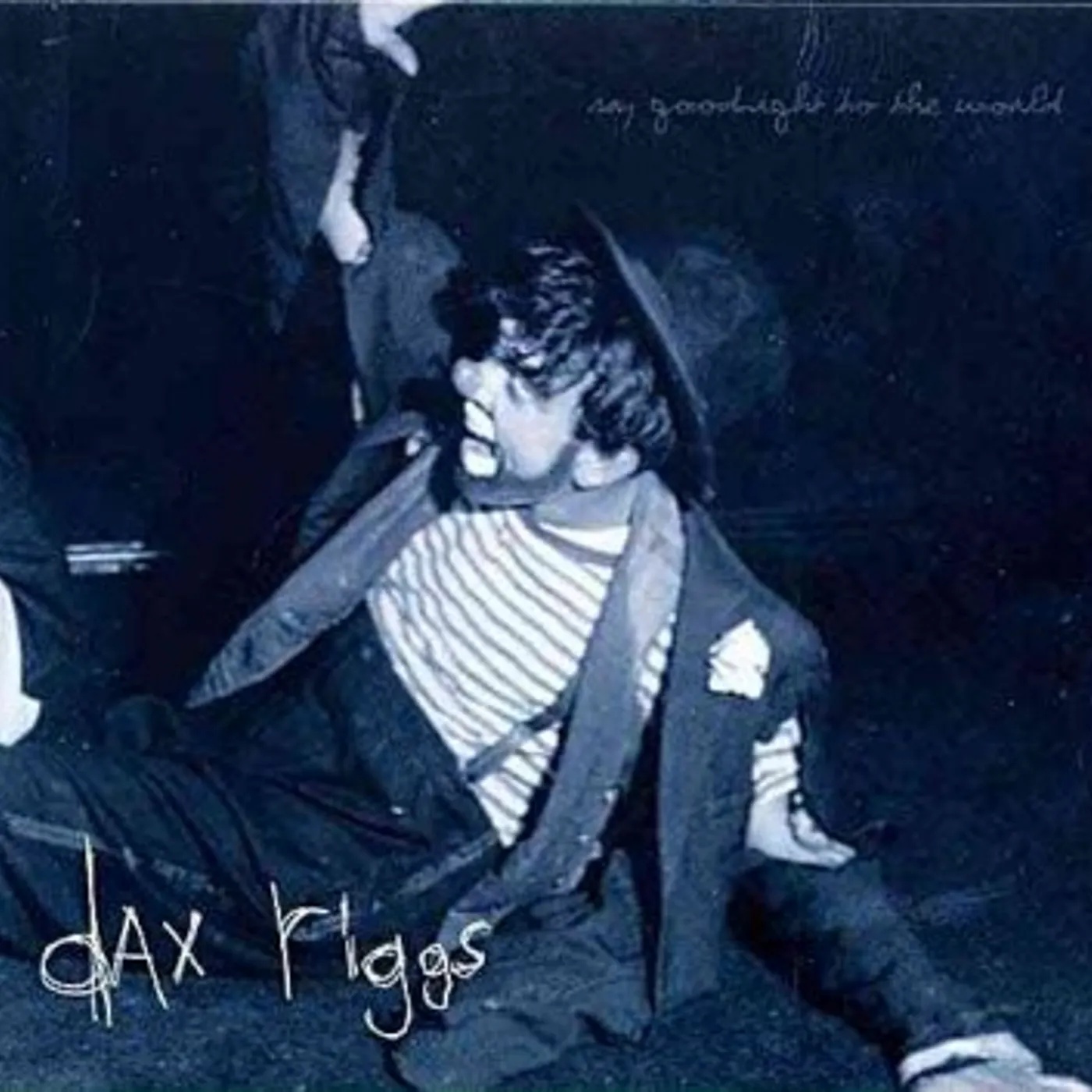 Dax Riggs Say Goodnight To The World CD