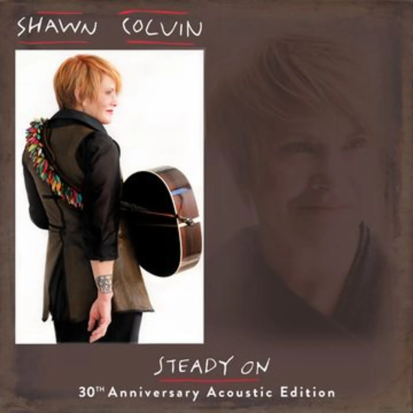Shawn Colvin STEADY ON (30TH ANNIVERSARY ACOUSTIC EDITION) CD