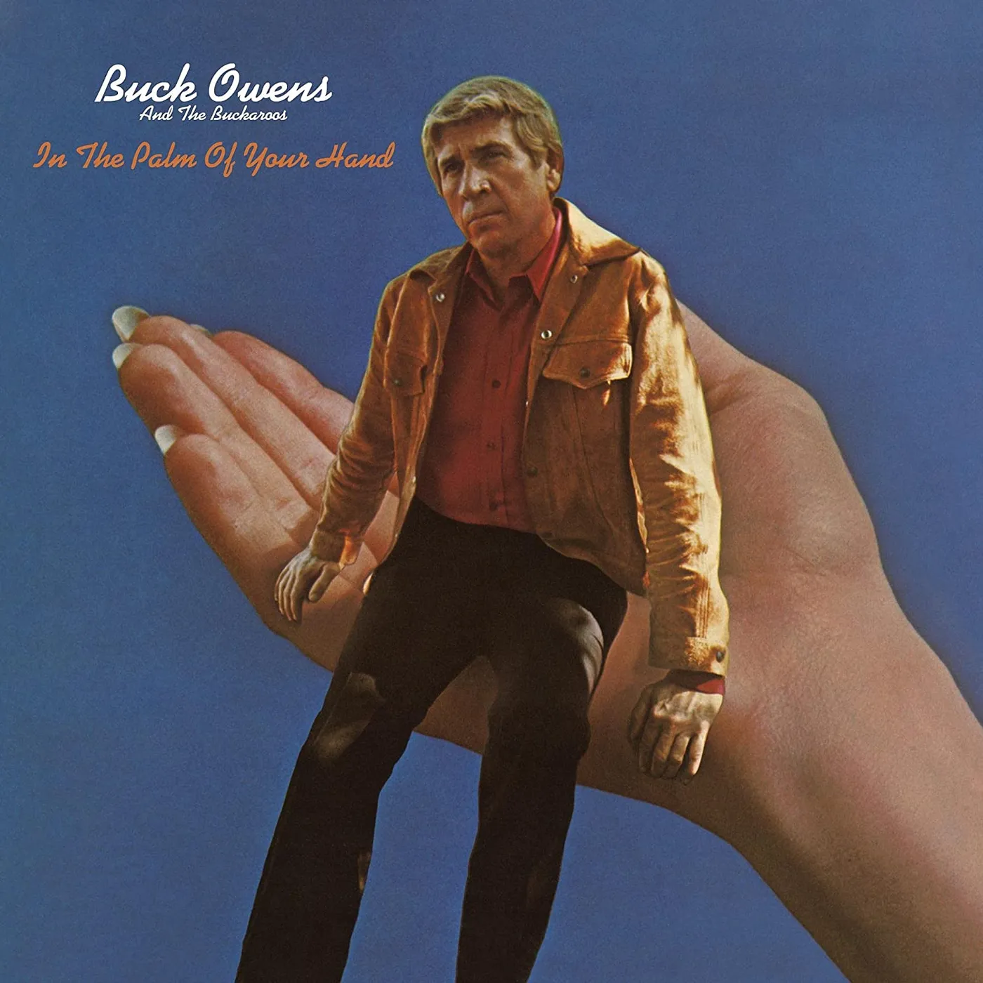 Buck Owens And His Buckaroos IN THE PALM OF YOUR HAND CD