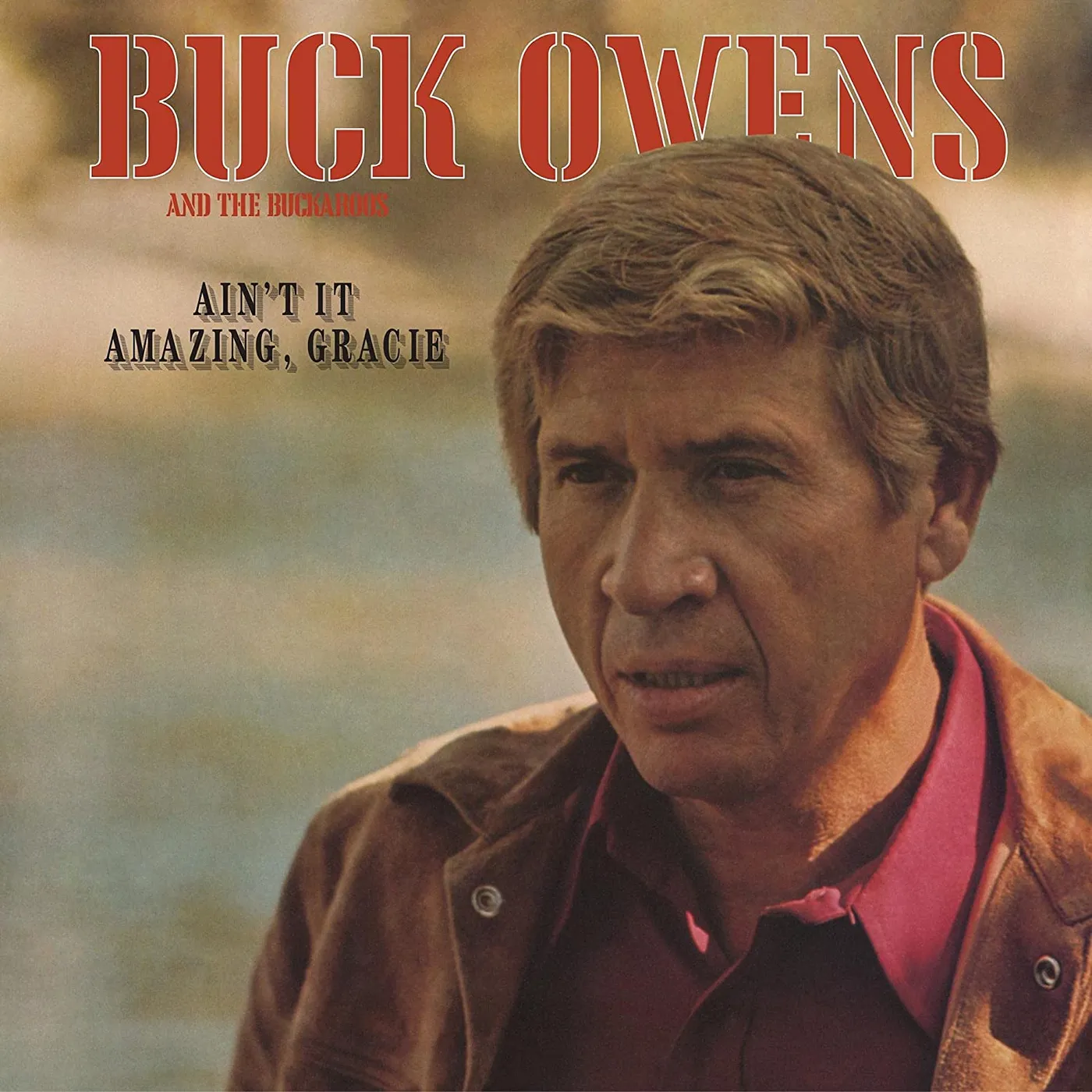 Buck Owens And His Buckaroos AIN'T IT AMAZING, GRACIE CD