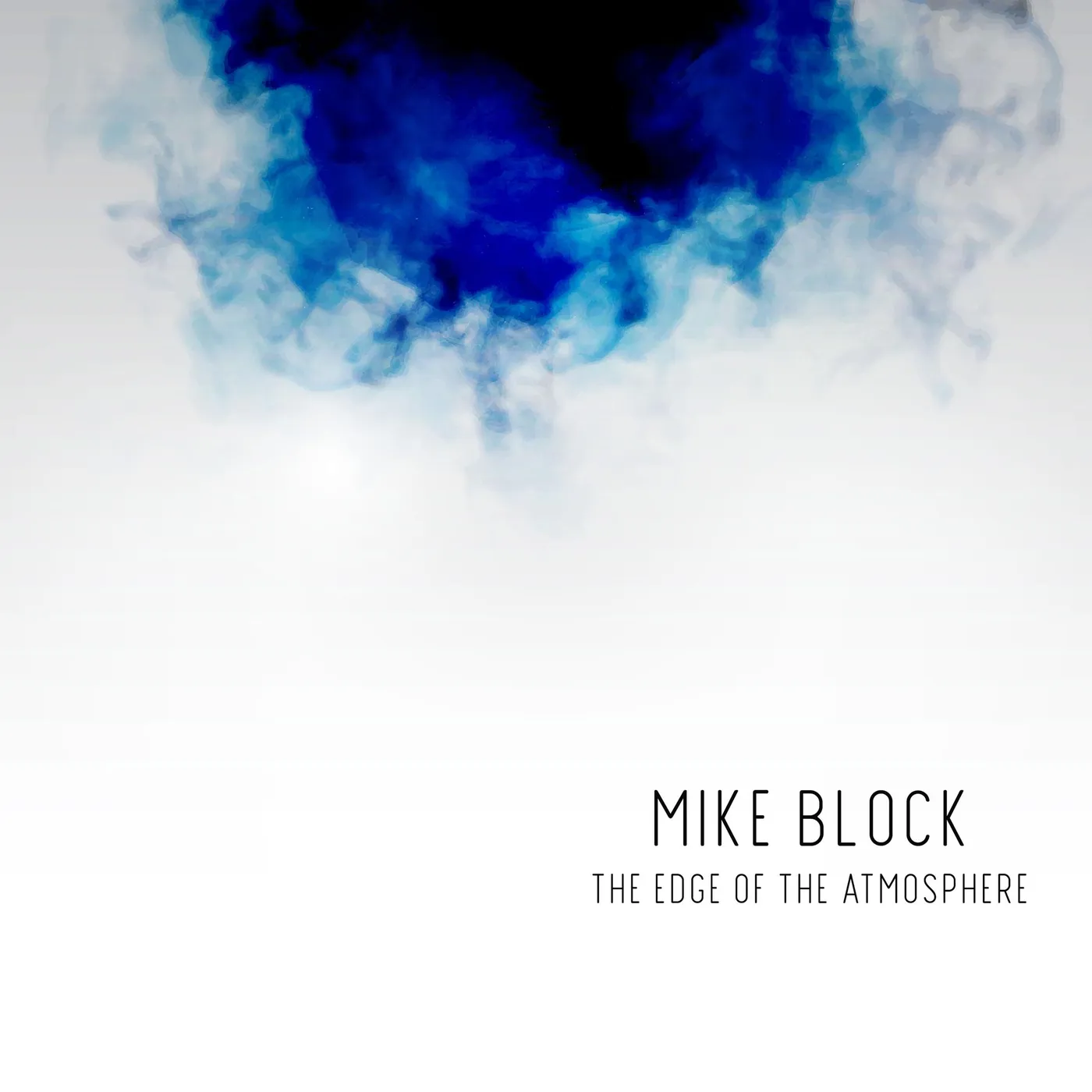 Mike Block EDGE OF THE ATMOSPHERE CD