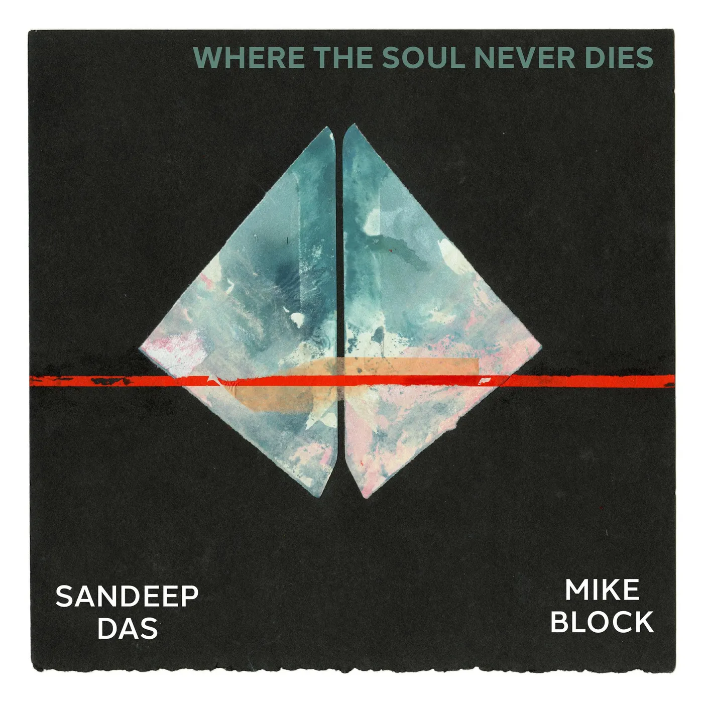 Sandeep Das WHERE THE SOUL NEVER DIES CD