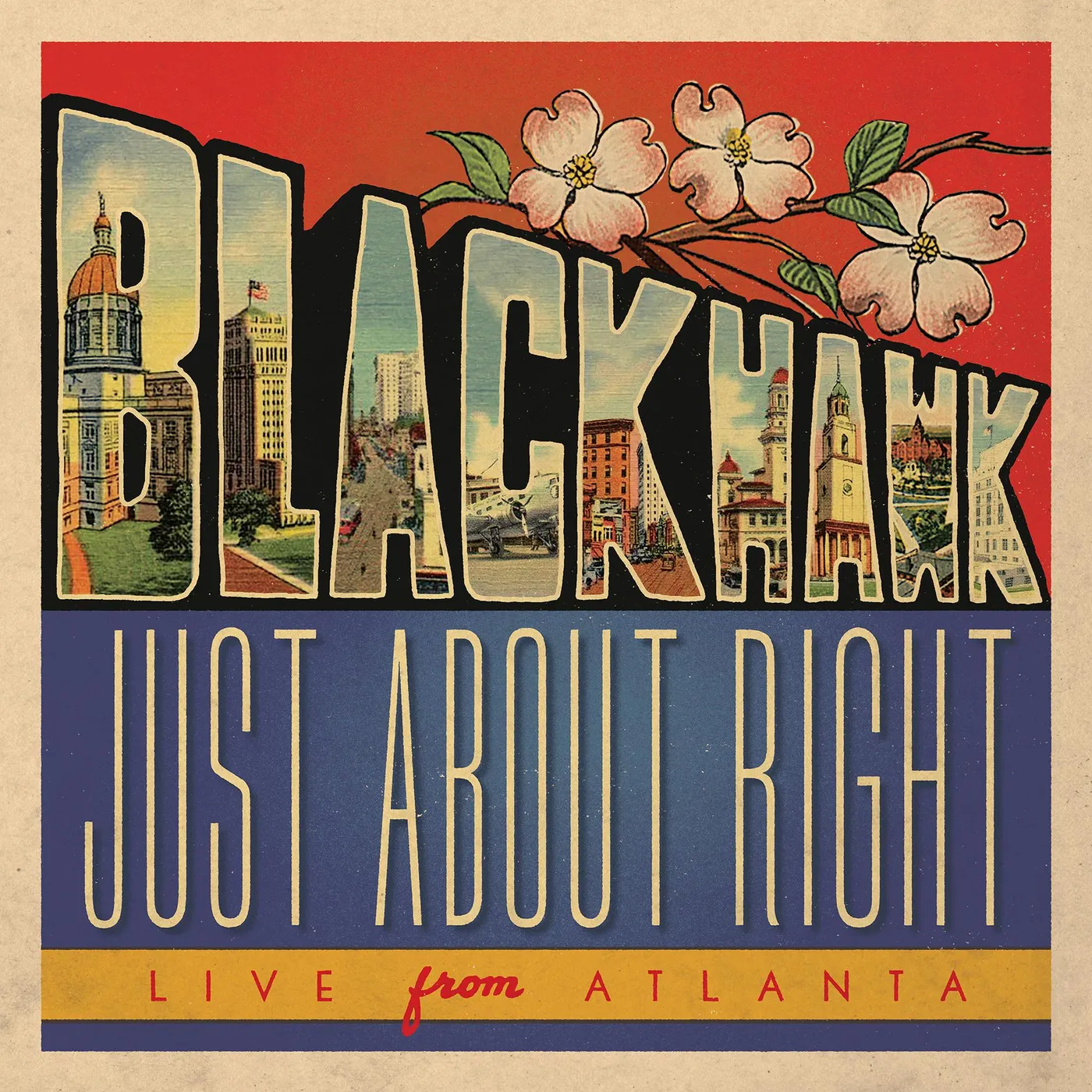 BlackHawk JUST ABOUT RIGHT: LIVE FROM ATLANTA CD