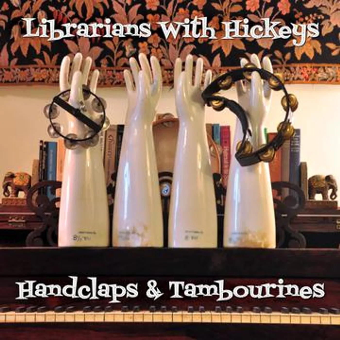 Librarians With Hickeys HANDCLAPS & TAMBOURINES CD
