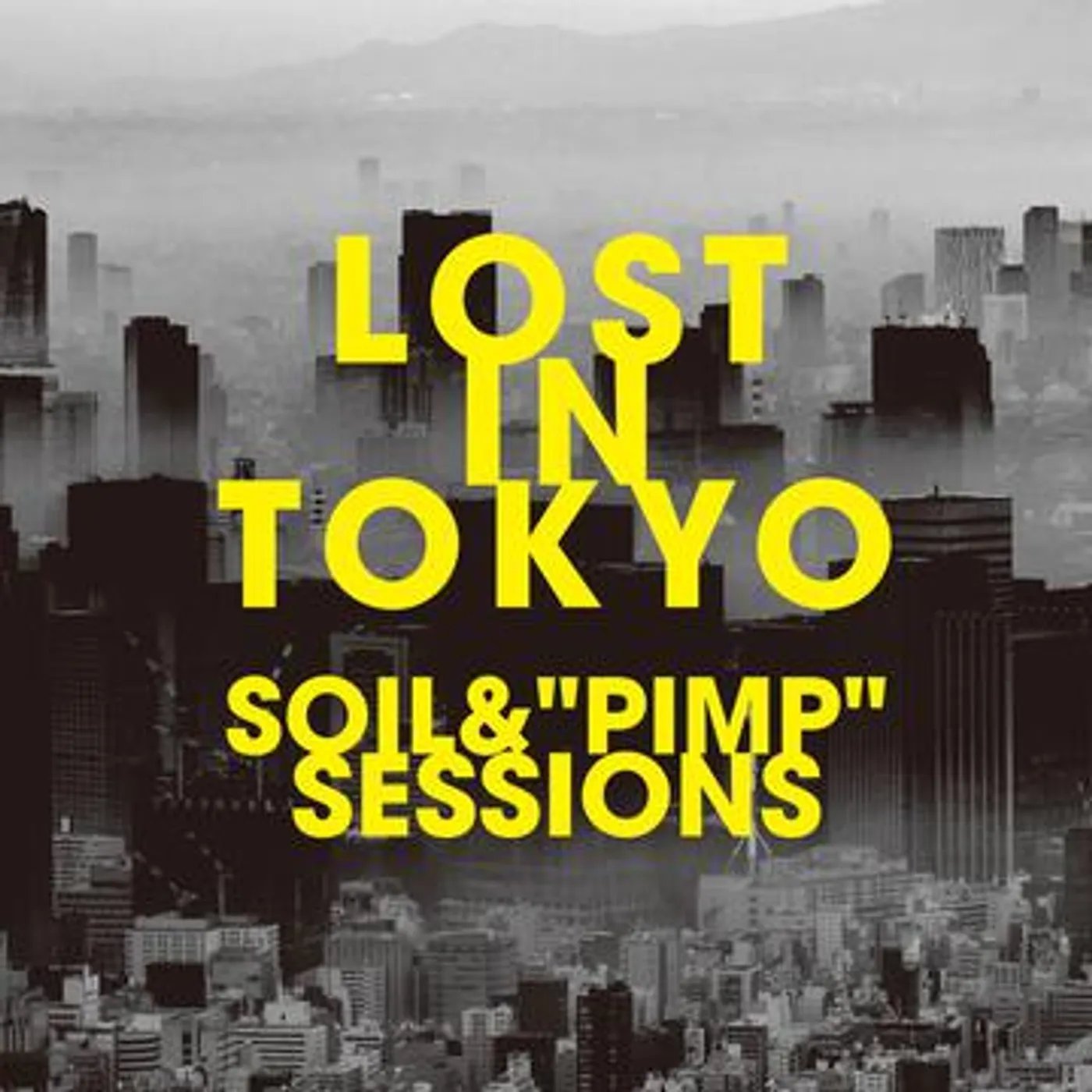 SOIL & “PIMP” SESSIONS LOST IN TOKYO CD
