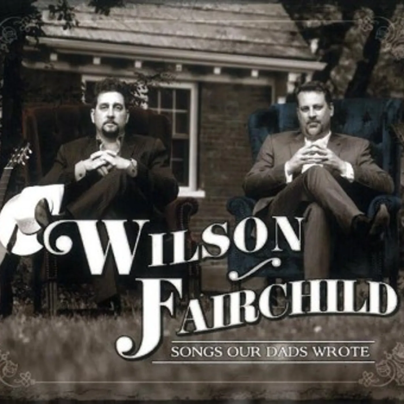 Wilson Fairchild SONGS OUR DADS WROTE CD