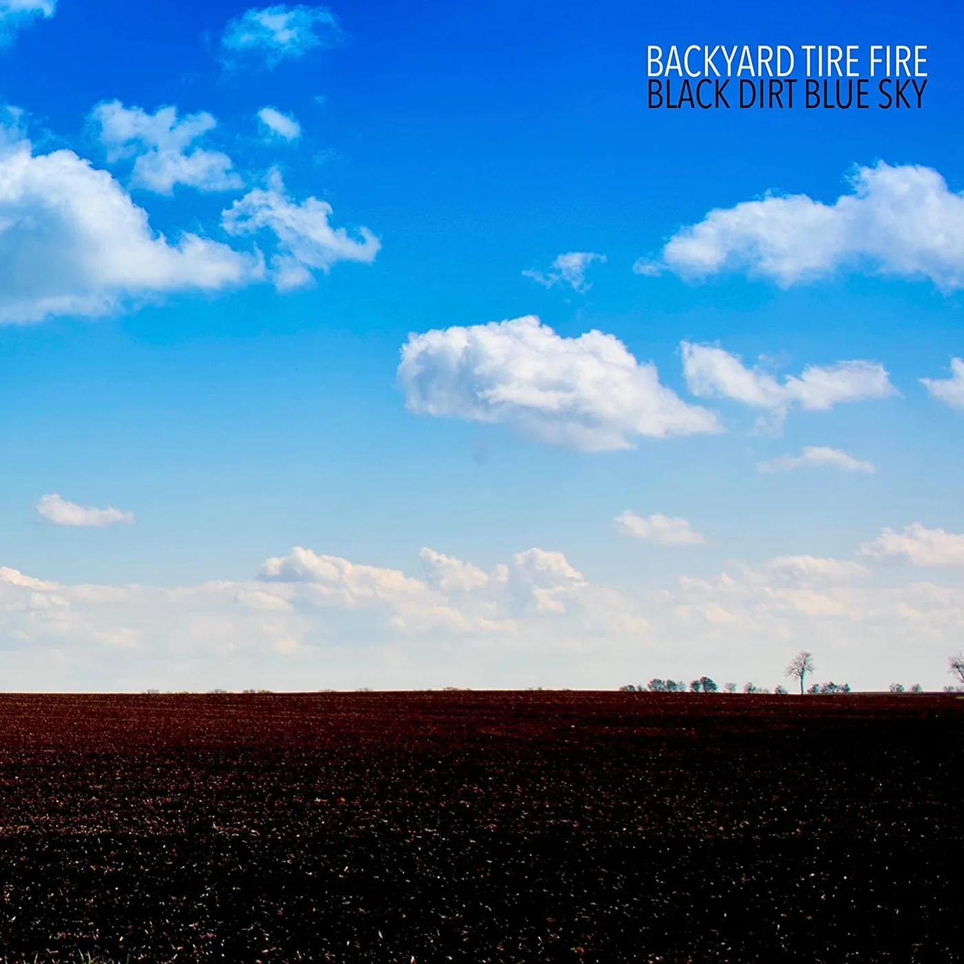 Backyard Tire Fire BLACK DIRT BLUE SKY CD