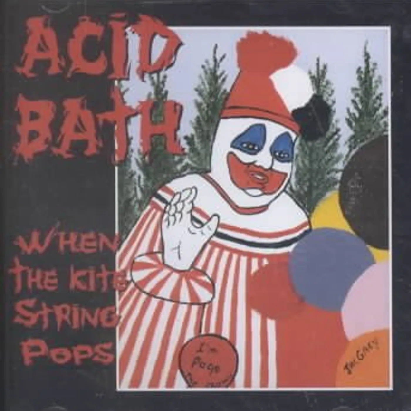 Acid Bath When the Kite String Pops CD