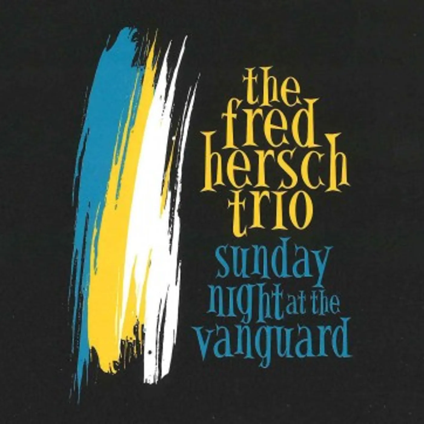 Fred Hersch SUNDAY NIGHT AT THE VANGUARD CD