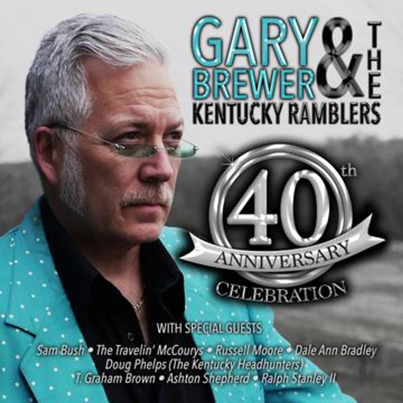Gary Brewer & The Kentucky Ramblers 40TH ANNIVERSARY CELEBRATION CD