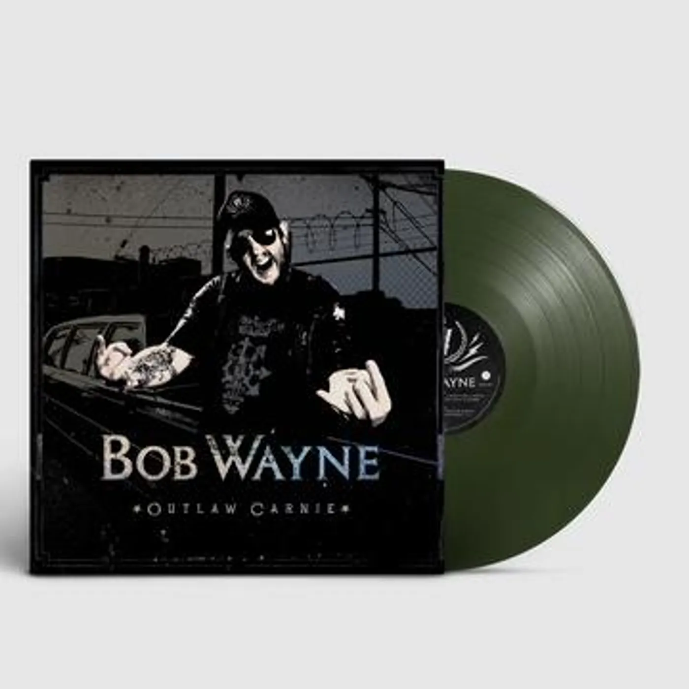 Bob Wayne Outlaw Carnie Vinyl Record