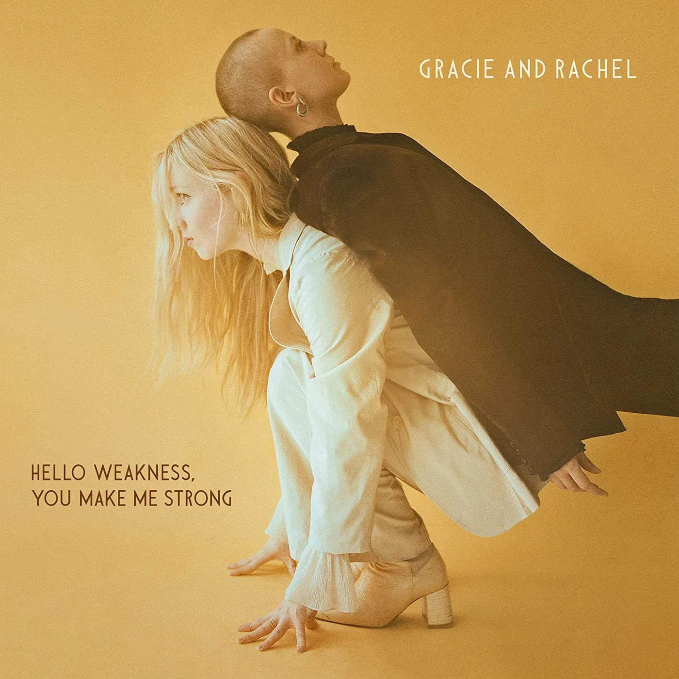 Gracie and Rachel HELLO WEAKNESS, YOU MAKE ME STRONG (GOLD VINYL) Vinyl Record