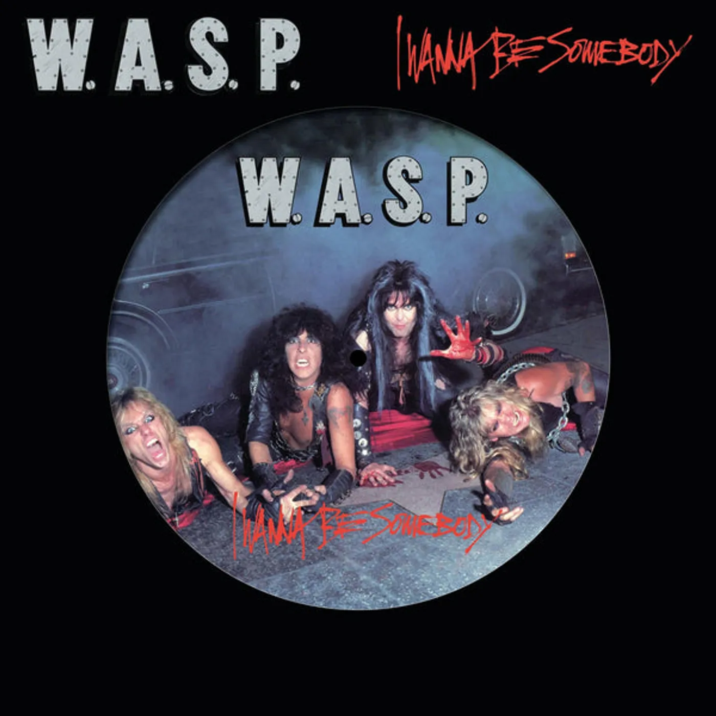 W.A.S.P. I Wanna Be Somebody Vinyl Record
