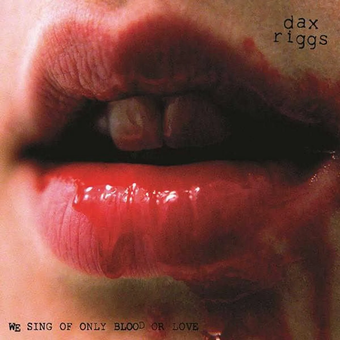 Dax Riggs We sing of only blood or love Vinyl Record