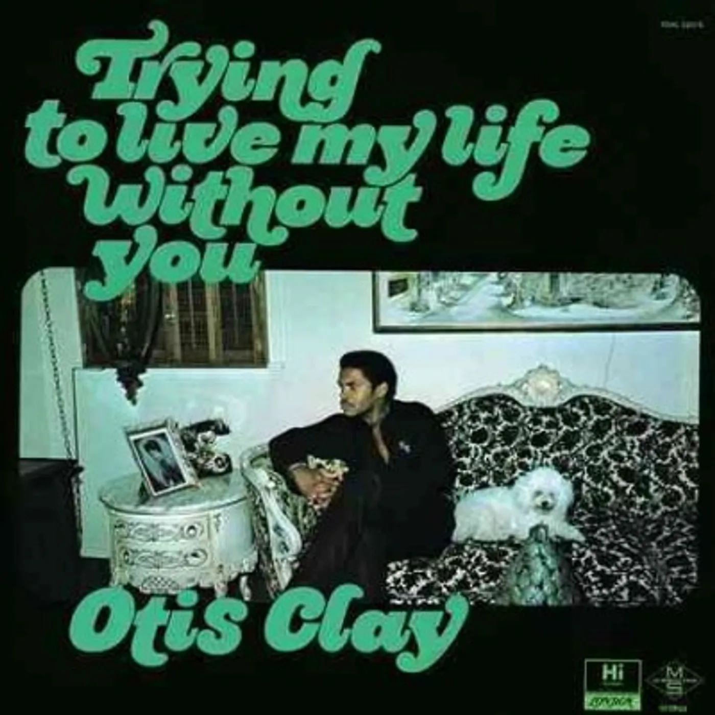 Otis Clay Trying to Live My Life Without You Vinyl Record