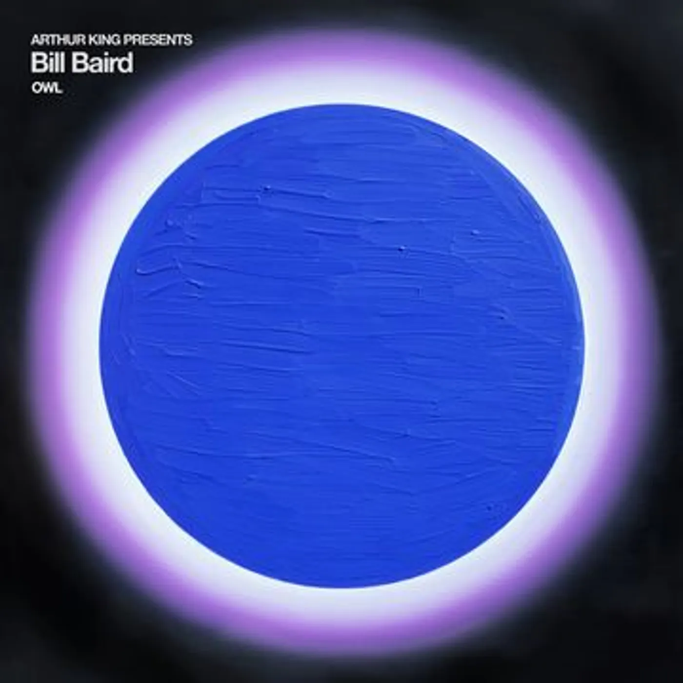 Arthur King Presents Bill Baird: Owl Vinyl Record