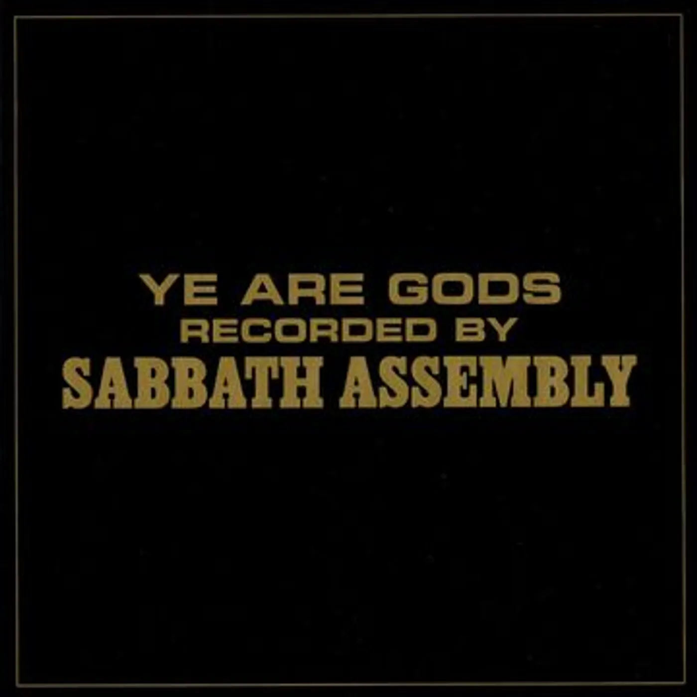 Sabbath Assembly Ye Are Gods Vinyl Record