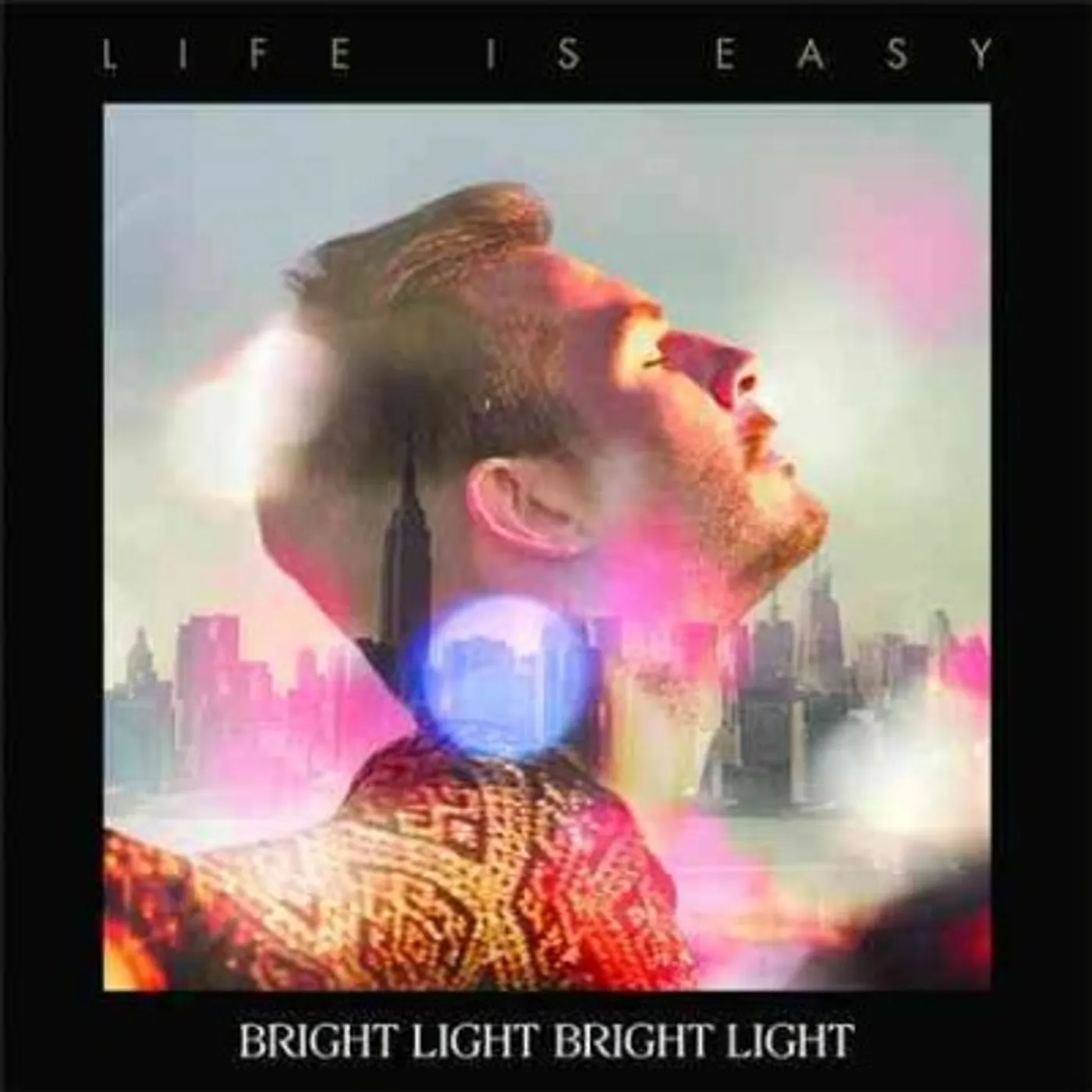Bright Light Bright Light Life Is Easy Vinyl Record