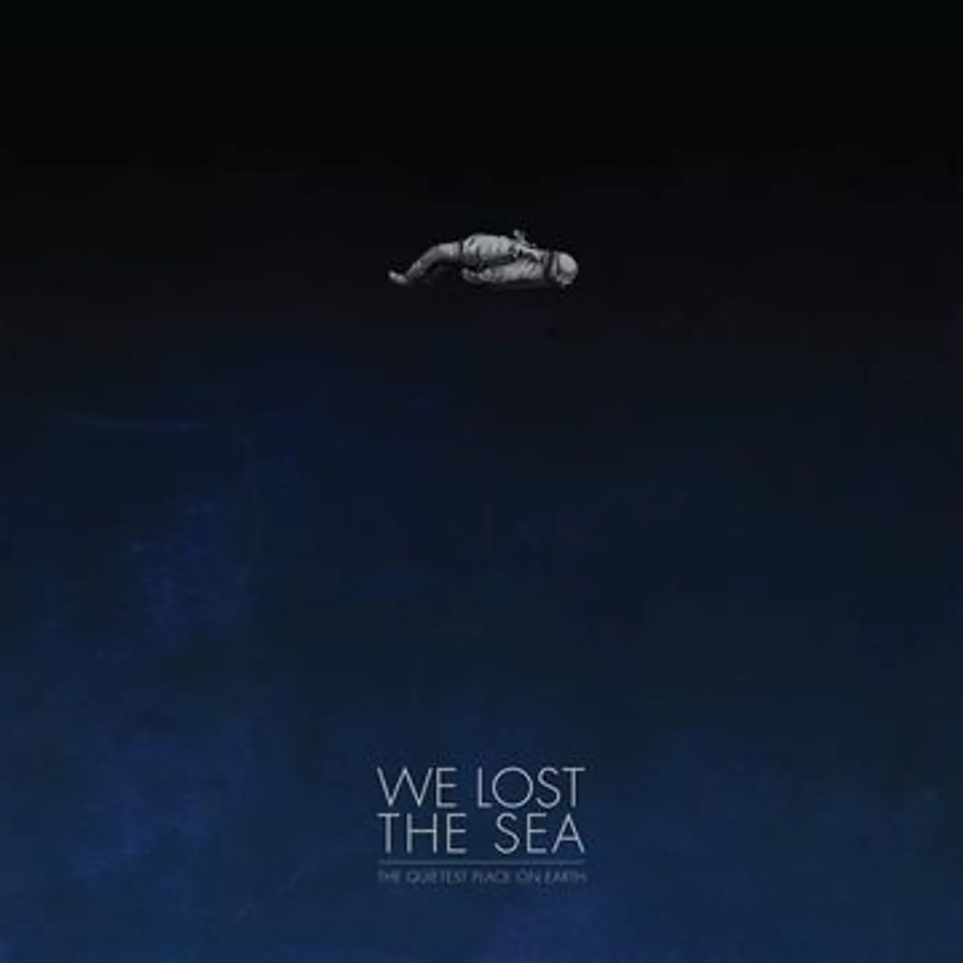 We Lost The Sea Quietest Place On Earth Vinyl Record