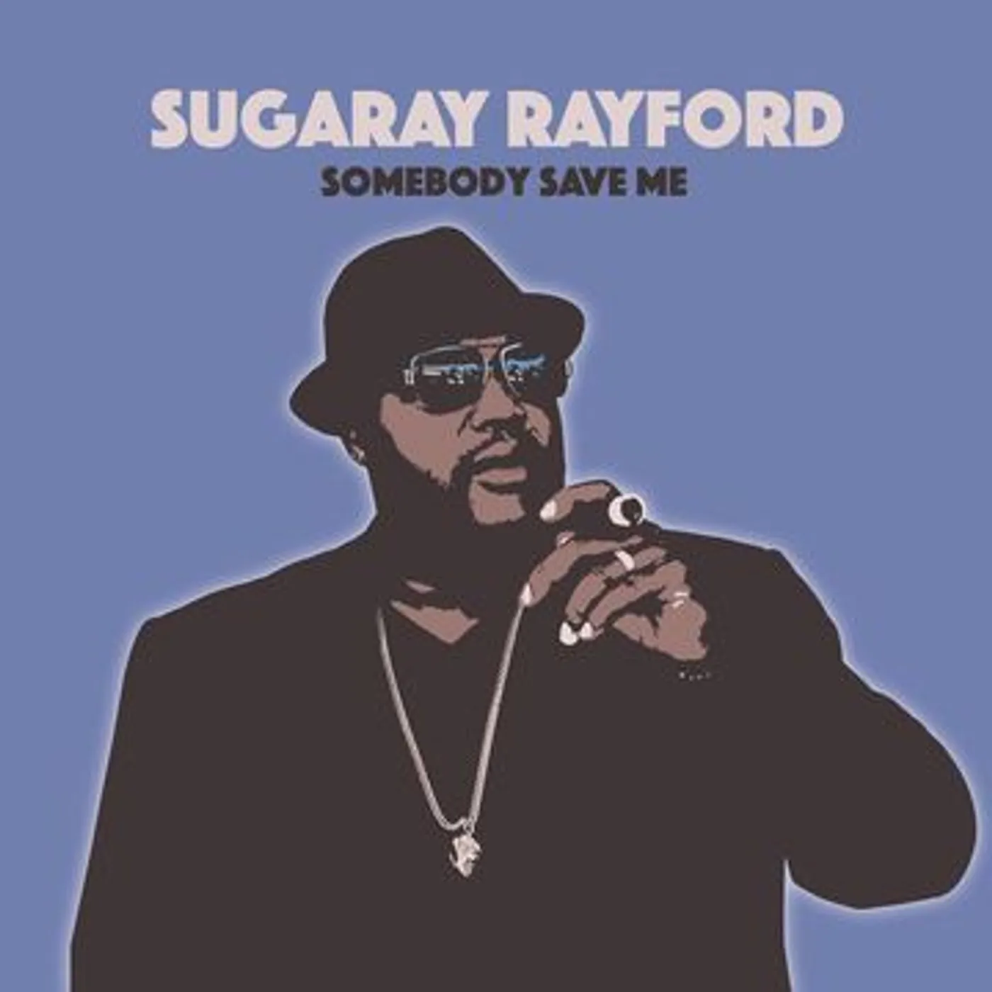 Sugaray Rayford Somebody Save Me Vinyl Record