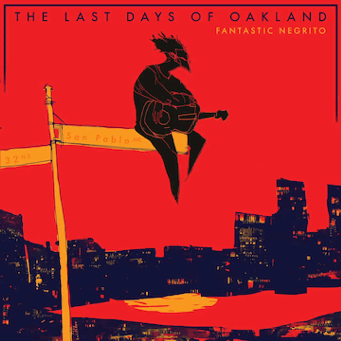 Fantastic Negrito LAST DAYS OF OAKLAND Vinyl Record
