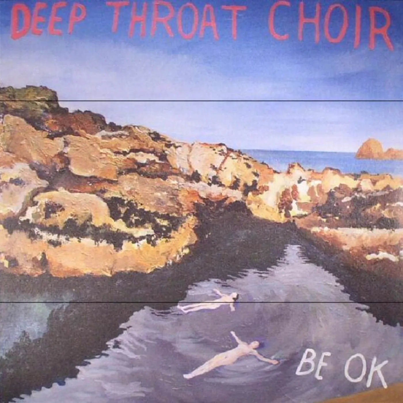 Deep Throat Choir Be ok Vinyl Record