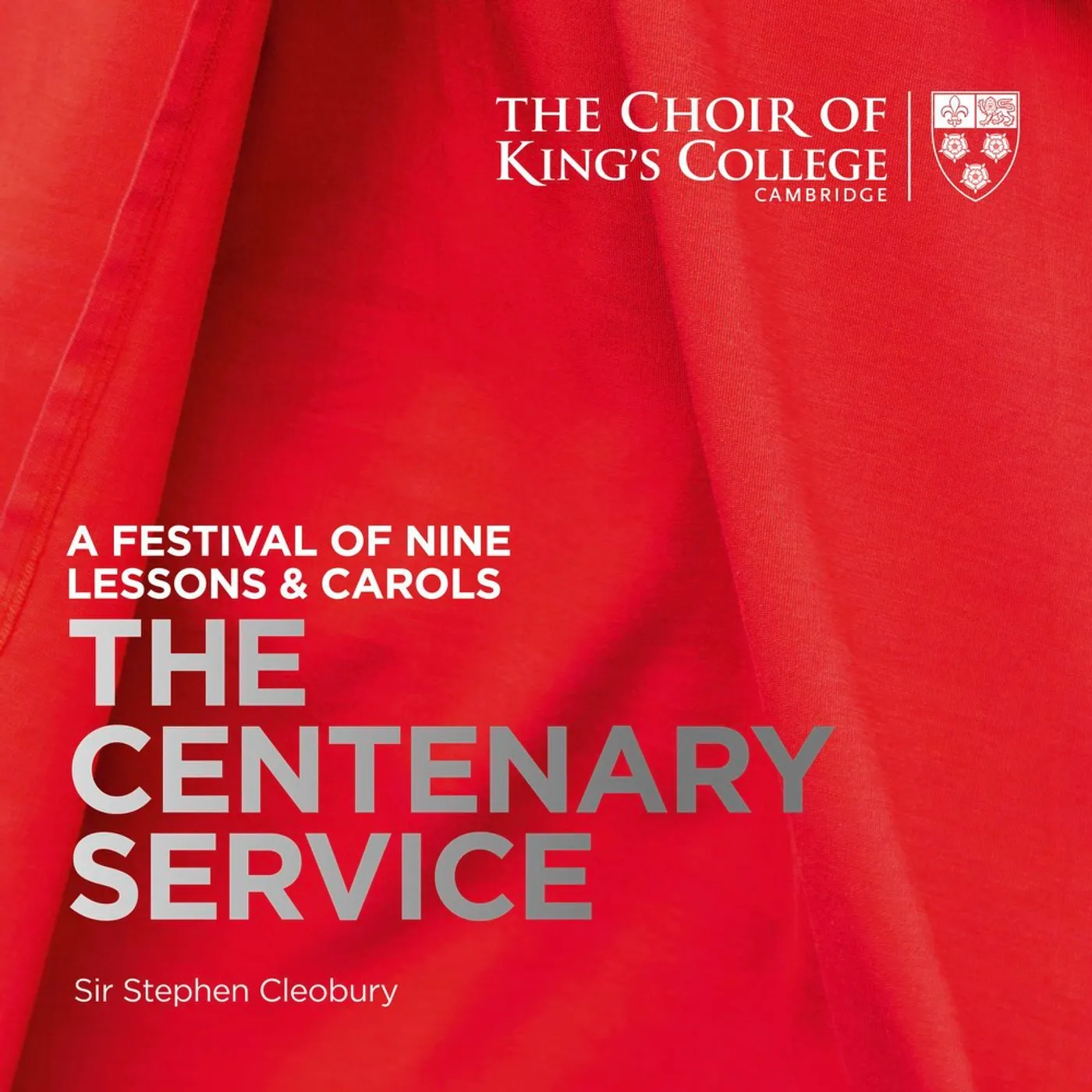 Choir of King's College, Cambridge NINE LESSONS & CAROLS: THE CENTENARY SERVICE CD