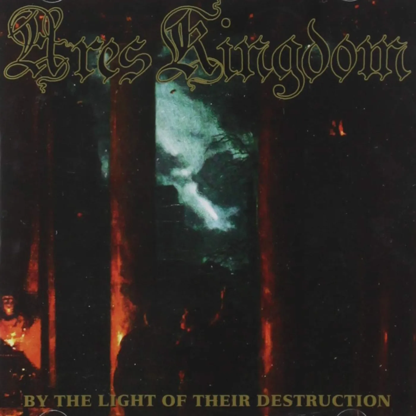 Ares Kingdom By The Light Of Their Destruction CD