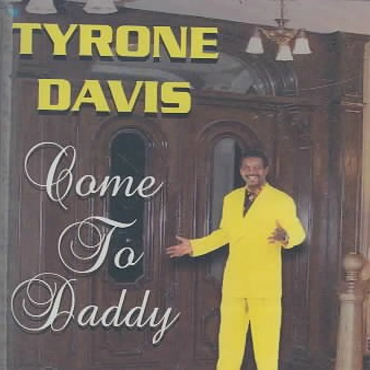Tyrone Davis Come to Daddy CD