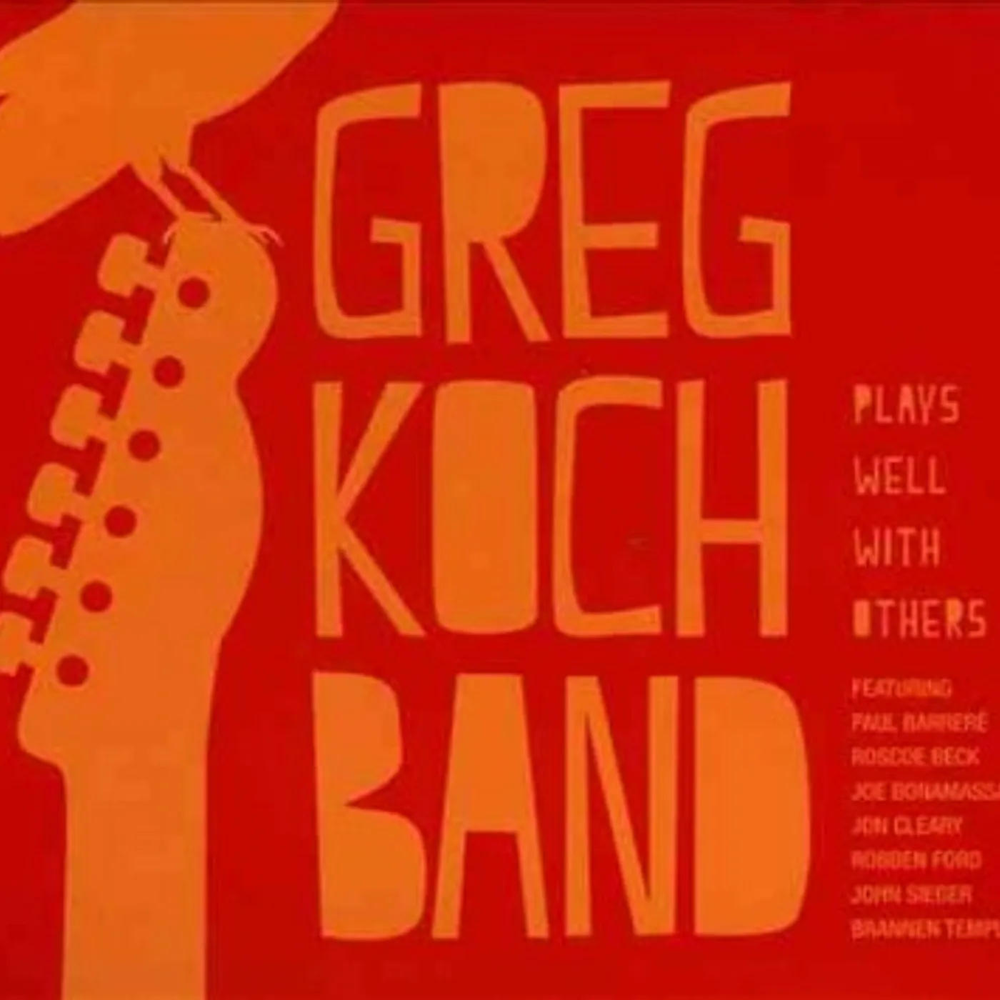 Greg Koch Plays Well with Others CD
