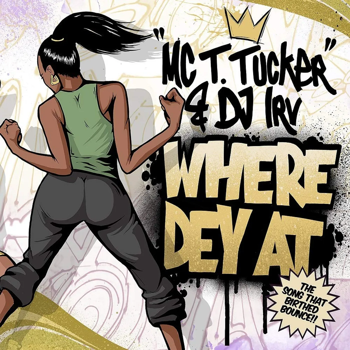 MC T. Tucker & DJ Irv WHERE DEY AT (RADIO MIX) / WHERE DEY AT (STREET Vinyl Record