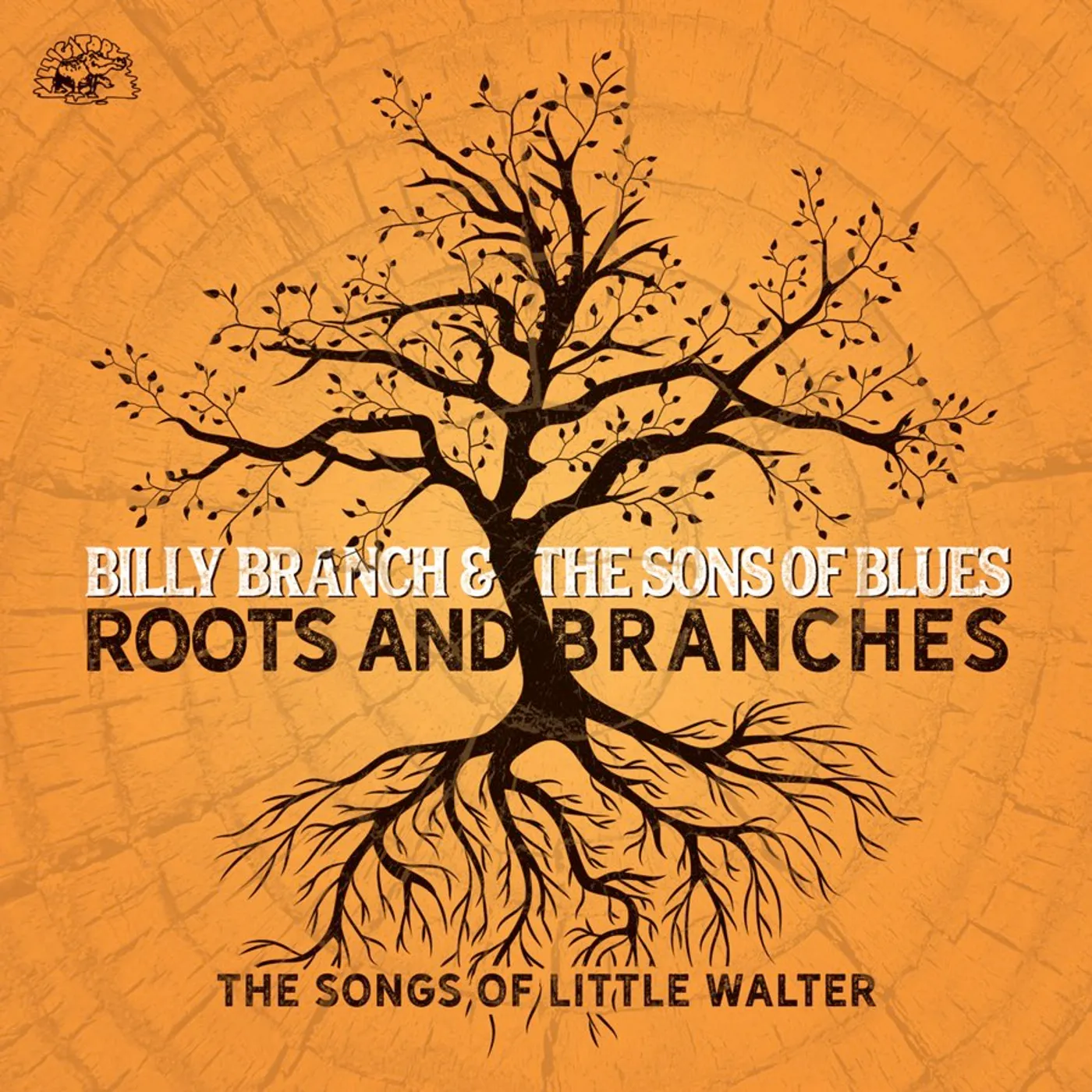 Billy Branch Roots And Branches: The Songs Of Little Walter CD