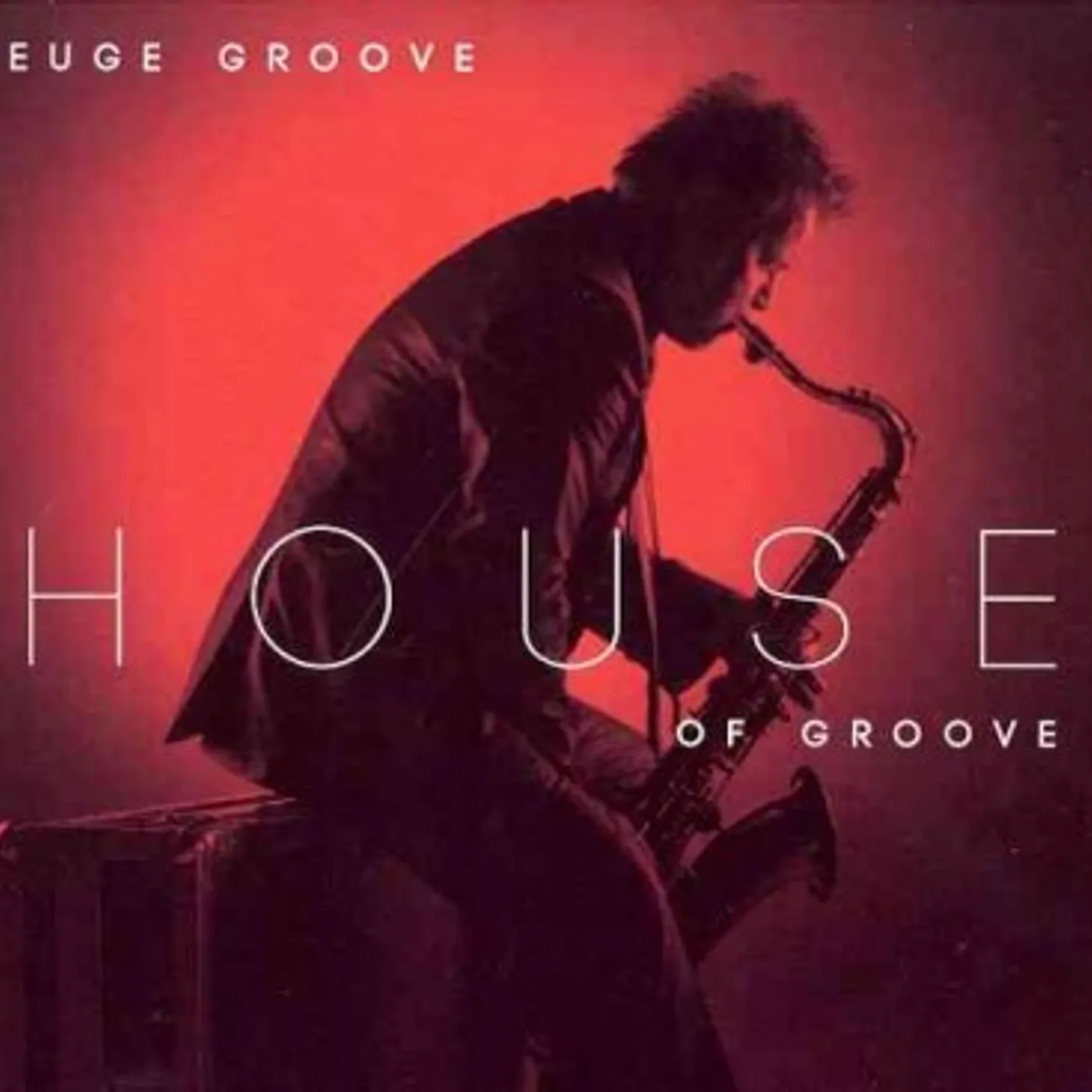 Euge Groove House of Groove CD