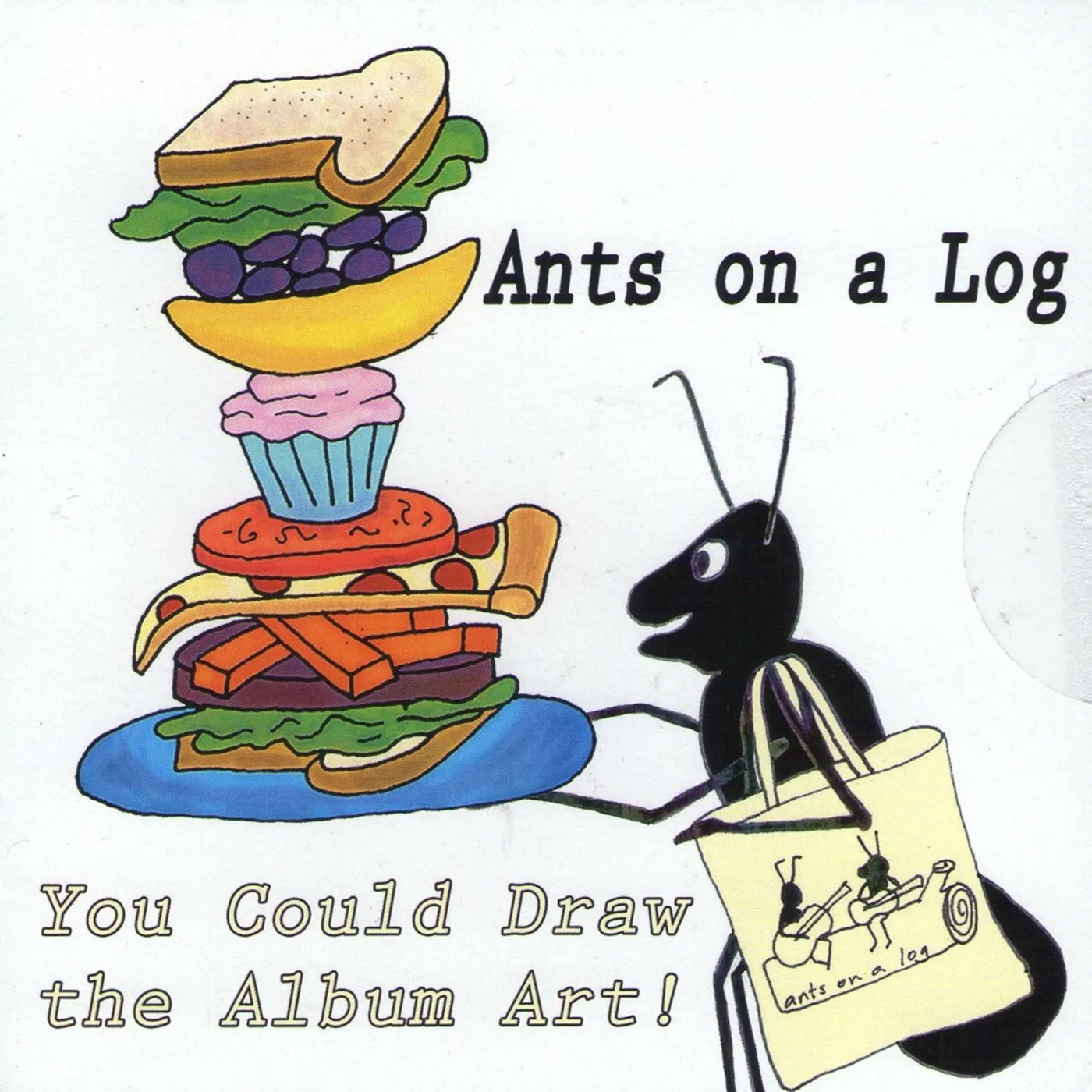 Ants on a Log YOU COULD DRAW THE ALBUM ART CD
