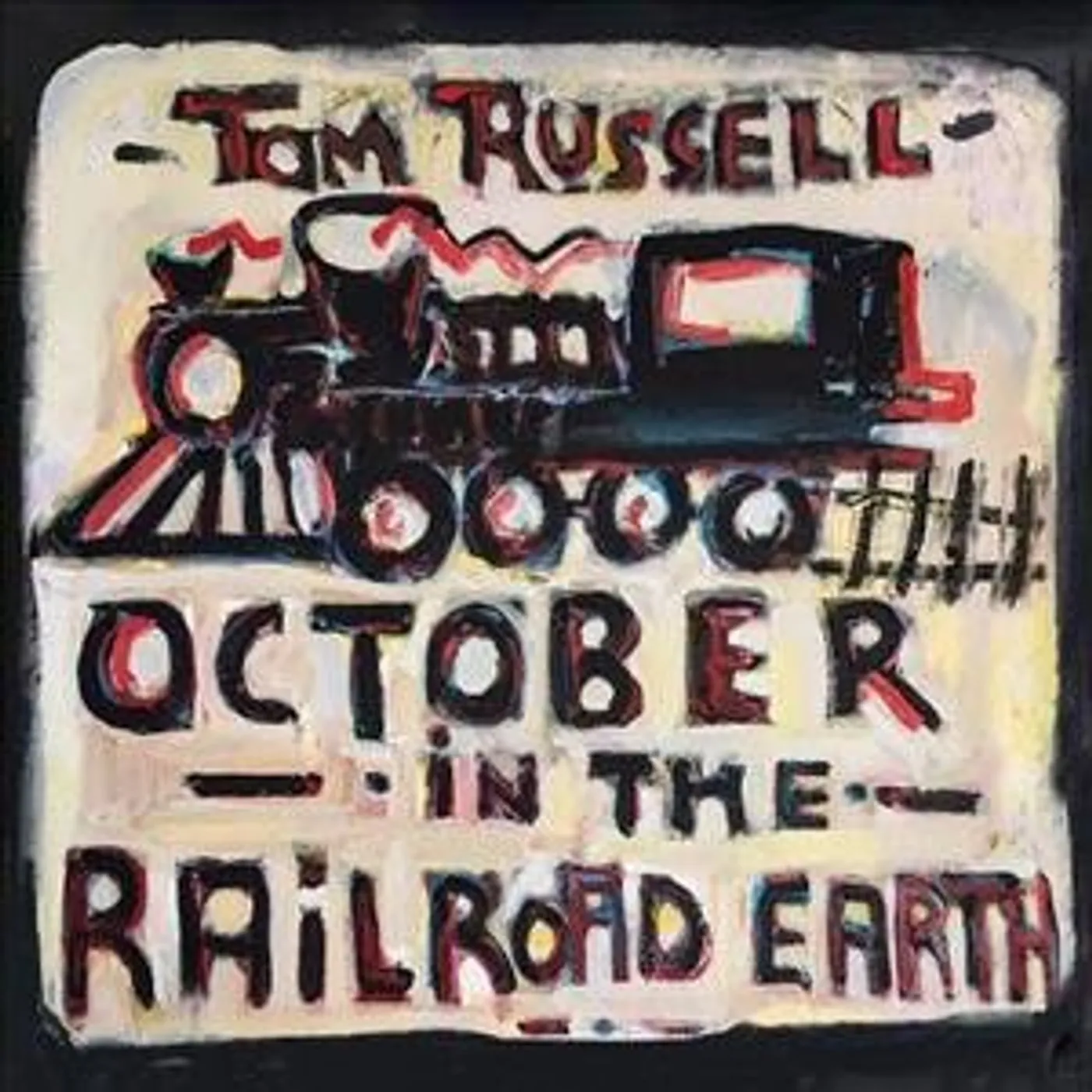 Tom Russell October In The Railroad Earth CD