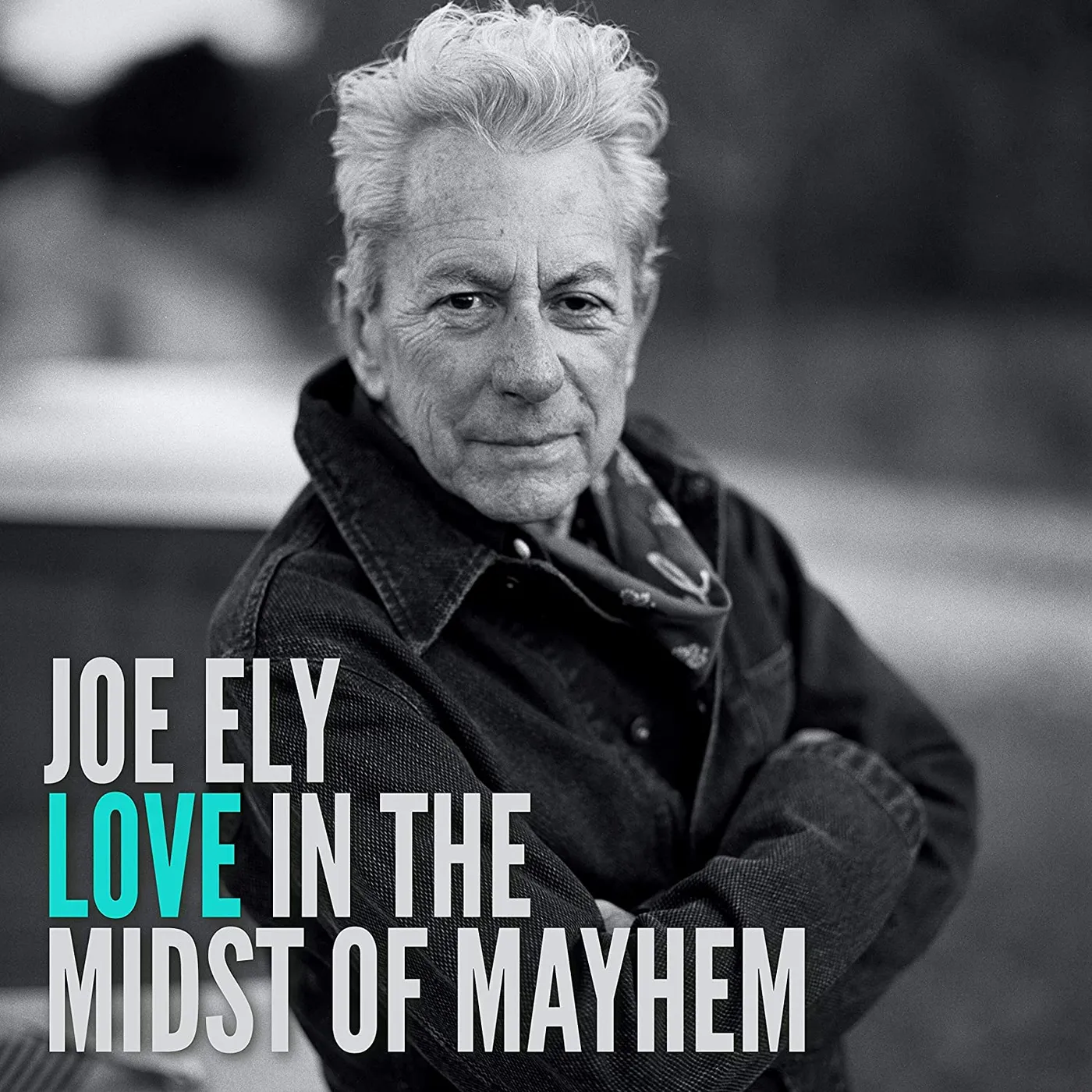 Joe Ely LOVE IN THE MIDST OF MAYHEM CD